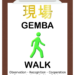 Lean Transformation Does Not Happen in a Classroom, Go To The Gemba